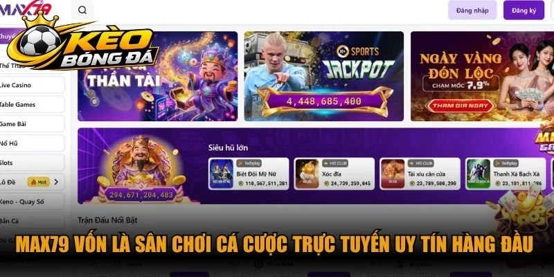 Max79 vốn là sân chơi cá cược trực tuyến uy tín hàng đầu Châu Á