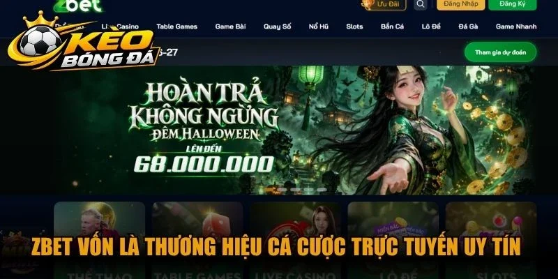Zbet vốn là thương hiệu cá cược trực tuyến uy tín hàng đầu hiện nay